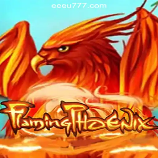 FlamingPhoenix: Unleash the Fire of Gaming with EEU777.COM Oficial Slots Brasil #1