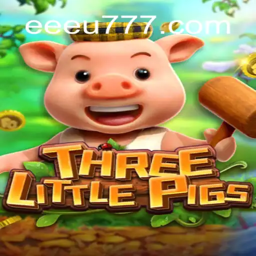 THREELITTLEPIGS: Discover the Adventure with EEU777.COM Oficial Slots Brasil #1